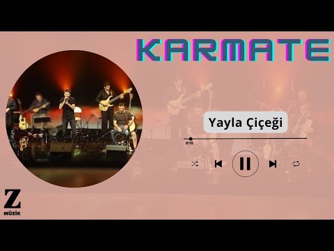 Karmate - Yayla Çicegi I Nani © 2009 Z Müzik