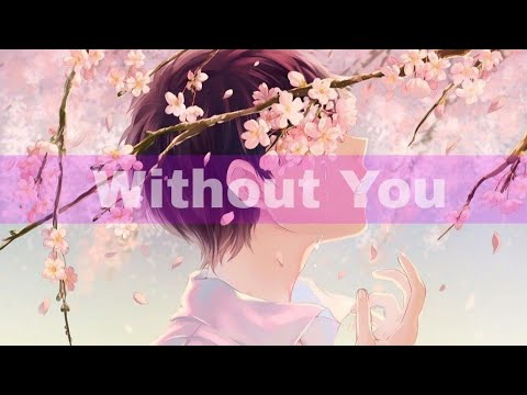 Nightcore - Without You (  My Darkest Days ) || Lyrics.