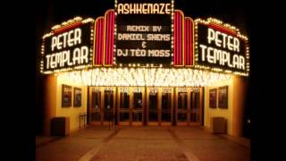 Peter Templar - Ashkenaze (remix by Daniel Shems & DJ Téo Moss) LEVEL 2 Remix