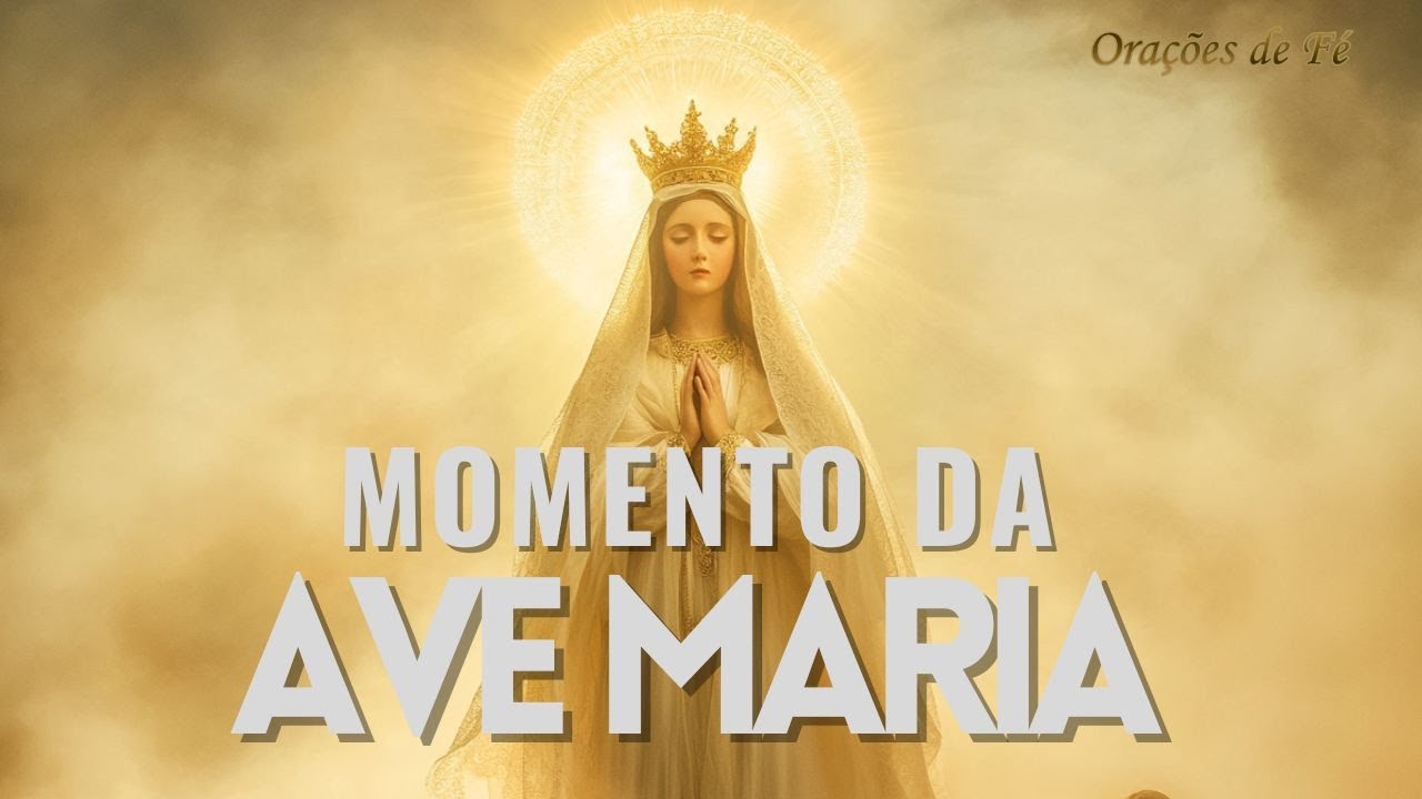 ❤️ MOMENTO DA AVE MARIA | Oração da Noite | 24 de Novembro