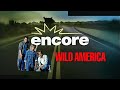 Opening To Wild America 1997 On Encore