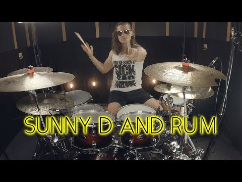Sunny D And Rum - Drum cover