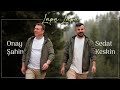 Onay Şahin Sedat Keskin Lapa Lapa Horon