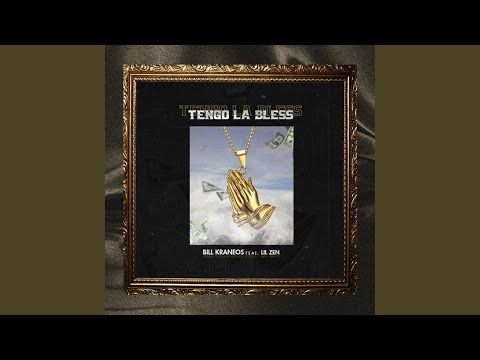Tengo la Bless (feat. Lil Zen)