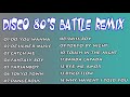 DISCO 80'S BATTLE REMIX VOL 1
