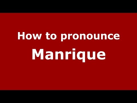 How to pronounce Manrique (Colombian Spanish/Colombia)  - PronounceNames.com