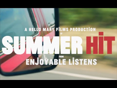 Enjoyable Listens - SUMMER HIT (Official Video)