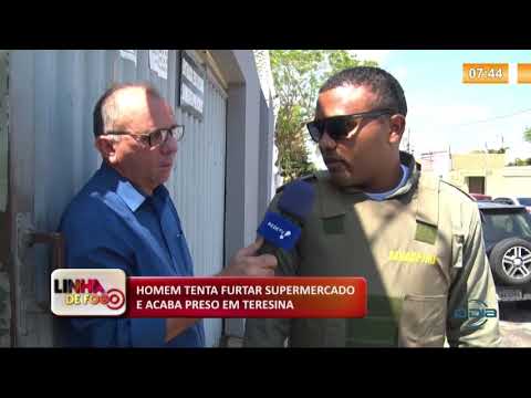 LINHA DE FOGO (21 11) HOMEM TENTA FURTAR SUPERMERCADO E ACABA PRESO EM TERESINA