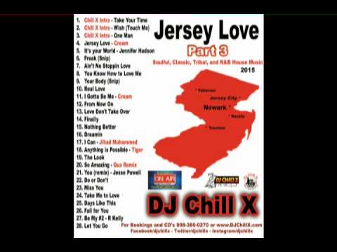 Jersey Love Club Mix Part 3 DJ Chill X - Past, Present and Future House Music hits