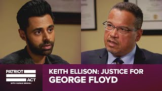 Hasan And Keith Ellison On Justice For George Floyd | Patriot Act Digital Exclusive | Netflix video