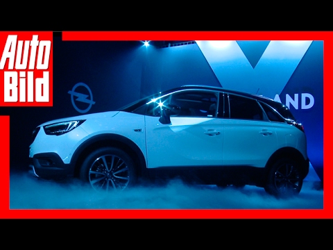Opel Crossland X (2017) - Die Weltpremiere
