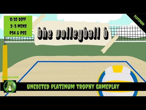 The Volleyball B - Unedited Platinum Trophy Playthrough