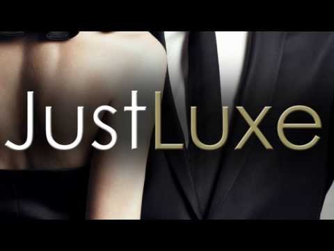 JustLuxe: The Affluent Lifestyle Guide Video