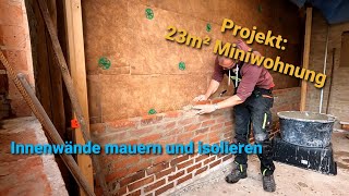 Projekt 23m² Miniwohnung | #Teil 7 Innenwände mauern und isolieren | DIY Selfmade