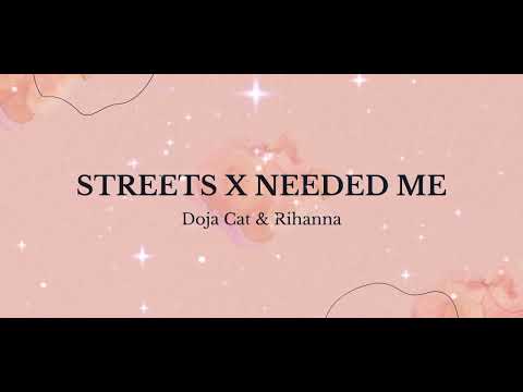 Doja Cat & Rihanna - Streets X Needed Me