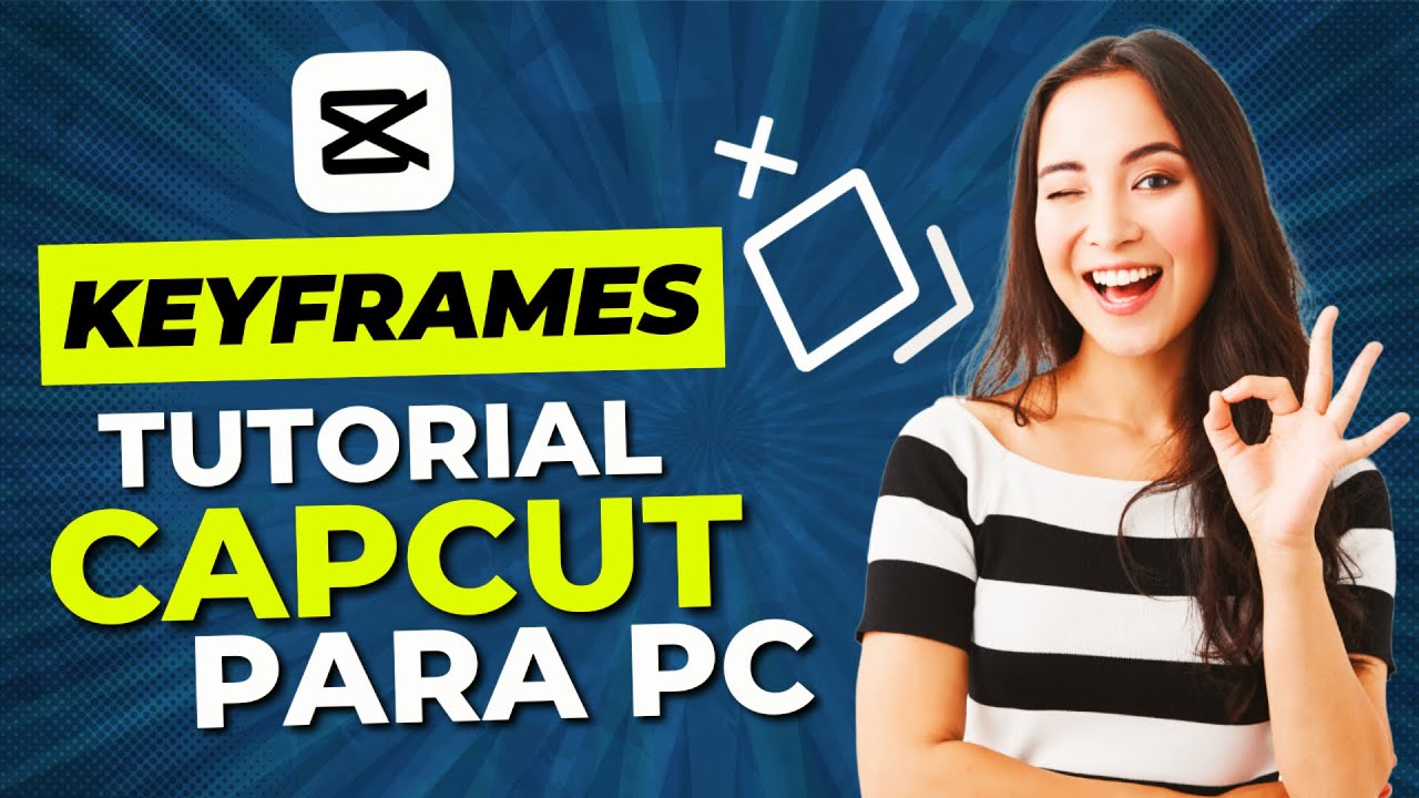 ✅ COMO USAR KEYFRAMES NO CAPCUT - TUTORIAL CAPCUT PARA PC (ATUALIZADO 2024)