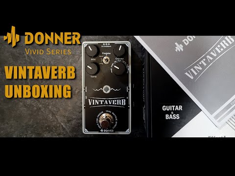 Donner Vintaverb Vivid Series pedal unboxing and first look