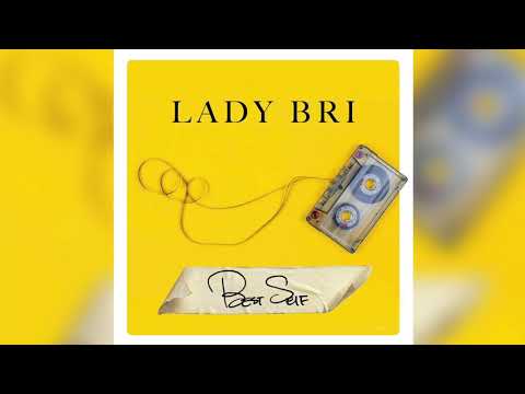 Lady Bri - "Best Self" (Official Audio)