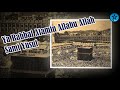 Ya Rabbal Alamin Allahu Allah Sami Yusuf Sharif Of Mecca Old Photo Lyrics Video