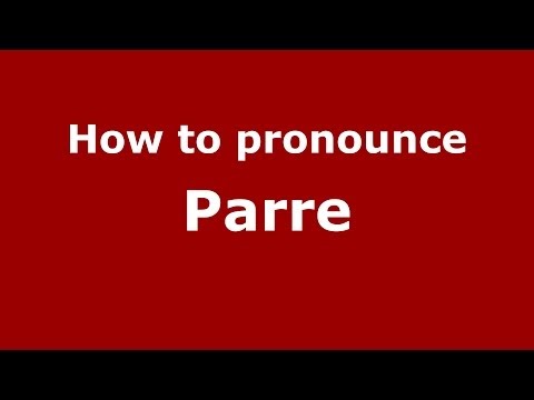 How to pronounce Parre (Italian/Italy) - PronounceNames.com