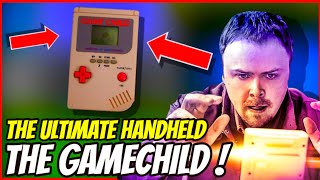 The History of the GAME CHILD - The ULTIMATE GAMING HANDHELD !? - Featuring ASHENS !