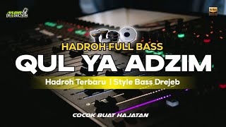 Download lagu HADROH FULL BASS | QUL YA ADZIM | MDR PRODUCTION mp3