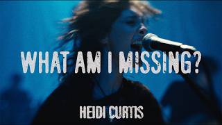 Heidi Curtis - What Am I Missing video