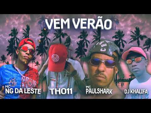 Mc Ng Da Leste - Th011 - Mc PaulShark - Dj Khalifa (Vem Verão) - Dj Khalifa Original)