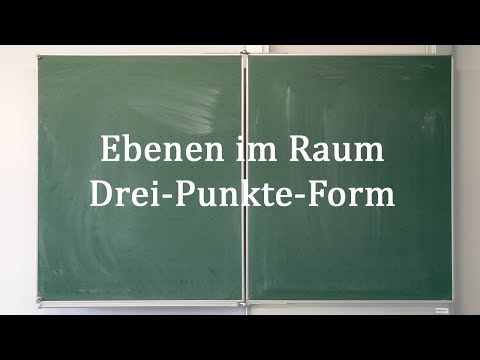 Ebenen im Raum - Drei-Punkte-Form • Analytische Geometrie