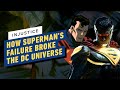 Injustice: How Superman's Failure Broke the DC Universe