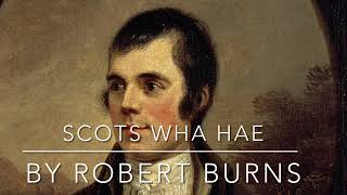 Scots Wha Hae by Robert Burns (poem recital with words &amp; video)