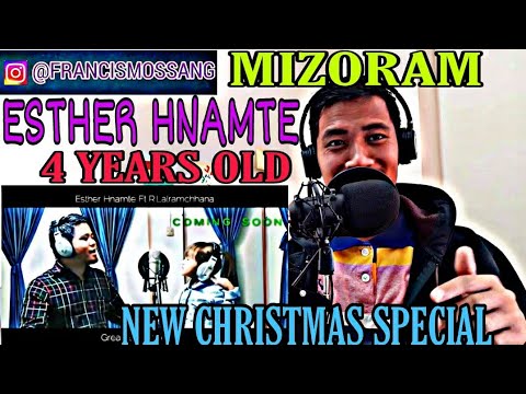 Esther Hnamte ft R.Lalramchhana (her uncle)-Greatest gift of all{New Song Coming soon} [NE Reaction]