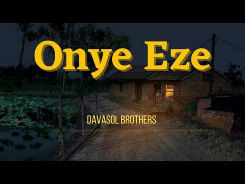 ONYE EZE - DAVASOL BROTHERS