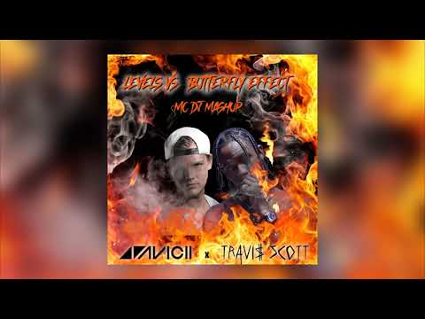 AVICII vs. Travis Scott - Levels vs Butterfly Effect (MC_DJ Mashup)