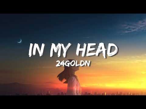 24kGoldn, Travis Barker - In My Head (Lyrics)