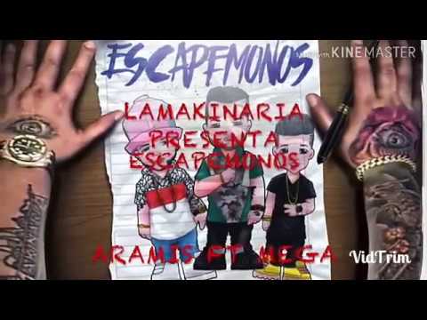 Aramis ft mega Escapemonos letra