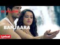 Kisi Shayar Ki GHAZAL Banjaara Lyrical Song Movie Ek Villain Song