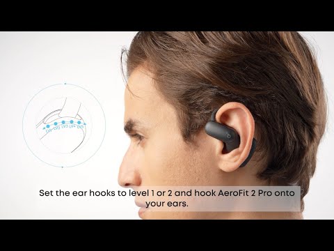 How to Wear and Switch Forms soundcore AeroFit 2 Pro｜soundcore Support