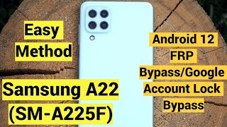 Samsung A22 (SM-A225F) Android 12 FRP Bypass/Google Account Lock Bypass