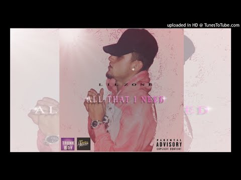 Lil Zone - All That I Need [Official Audio]