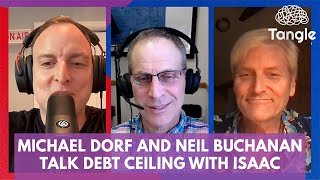 MICHAEL DORF AND NEIL BUCHANAN: Isaac talks with leading experts about the debt ceiling.