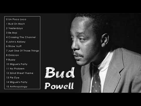 Bud Powell Best Songs (Full Album)