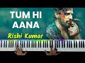 Tum Hi Aana Piano Instrumental | Ringtone | Tutorial | Notes | Marjaavaan | Hindi Song Keyboard