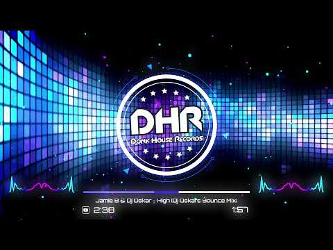 Jamie B & Dj Oskar - High (Dj Oskars Bounce Mix) - DHR