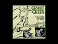 GRANT GREEN, guitar: "COUNT EVERY STAR" (Bruno Coquatrix-Sammy Gallop) Recording: December 23, 1961