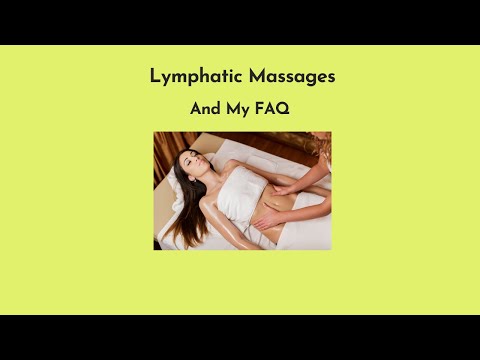 Lymphatic Massages and My FAQ!