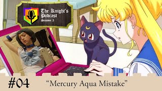 Episode 4: "Mercury Aqua Mistake" | The Knight's Podcast Season 3
