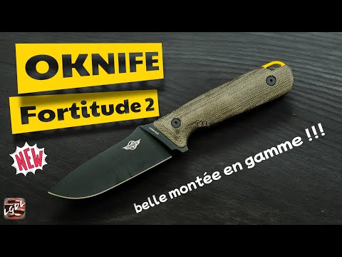 OKNIFE Fortitude 2 : petit couteau de bonne qualité sympathique et plein de bravitude !!!