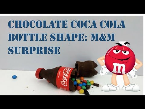 DIY Chocolate Coca Cola bottle shape: M&M surprise