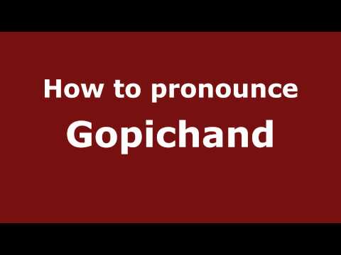 Pronounce Names - How to Pronounce Gopichand